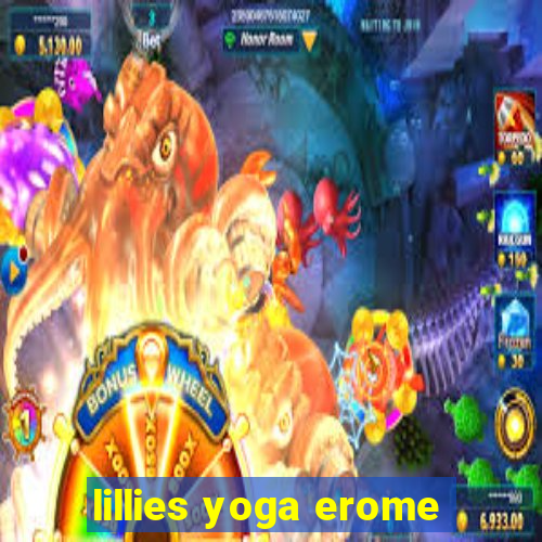 lillies yoga erome